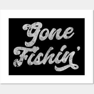 Gone Fishin' Posters and Art